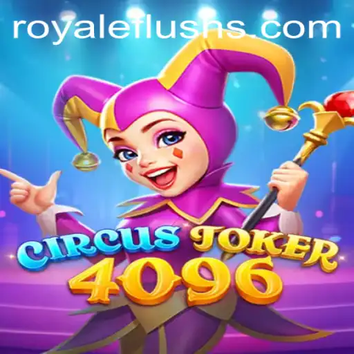 Exploring the Fascinating World of CircusJoker4096: Master the Game with a ROYALE FLUSH