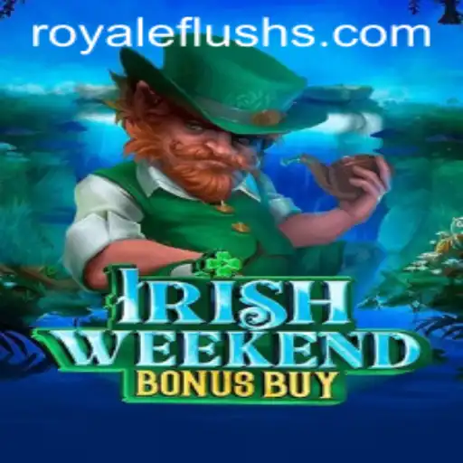Exploring the Thrilling World of IrishWeekendBonusBuy: Master the ROYALE FLUSH