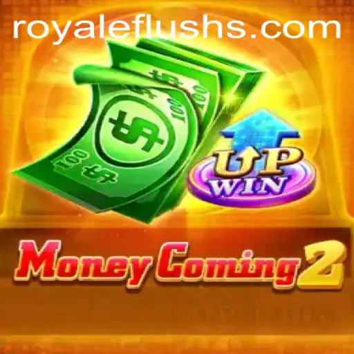 Discover the Exciting World of MoneyComing2: ROYALE FLUSH