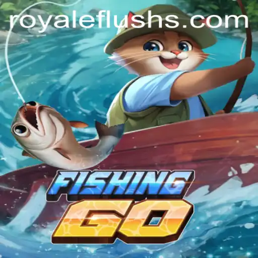 Exploring FishingGO: A Dive into the World of ROYALE FLUSH