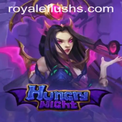 Unveiling 'HungryNight': The Game Revolutionizing the ROYALE FLUSH Genre